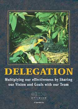 Multiplying our effectiveness by Sharing our Vision and Goals with our Team Delegation