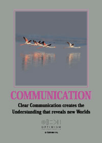 Clear communication creates the understanding that reveals new worlds Communication